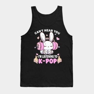 I Cant Hear You I am Listening To Kpop, Kpop Lover Mom, KPop, Korean Love, Kpop Shirt, K-Pop, Kpop Lover Tank Top